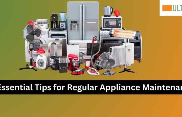 10 Essential Tips for Regular Appliance Maintenance