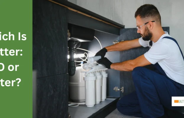 Which Is Better: RO or Filter? Honest Comparison for Homeowners